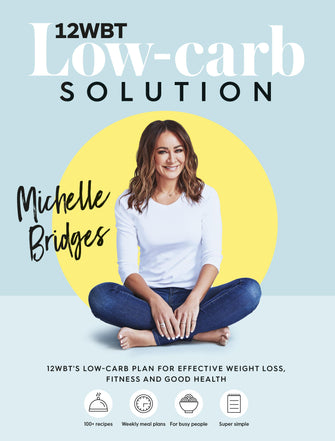 12 WBT's Low-Carb Solution - Michelle Bridges