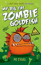My Big Fat Zombie Goldfish - Mo O'Hara