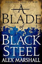 A Blade Of Black Steel - Alex Marshall