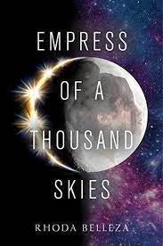 Empress Of A Thousand Skies - Rhoda Belleza
