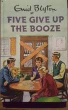 Enid Blyton: Five Give Up The Booze - Bruno Vincent
