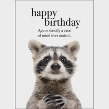 happy birthday. Age is strictly a case of mind over matter.