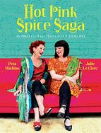 Hot Pink Spice Saga - Peta Mathias & Julie Le Clere