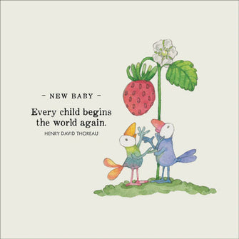 - NEW BABY - Every child begins the world again