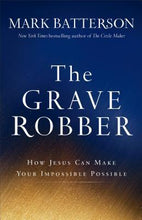 The Grave Robber - Mark Batterson