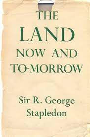 The Land Now and Tomorrow - Sir R. George Stapledon