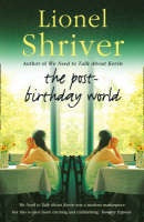 The Post-birthday World  -  Lionel Shriver