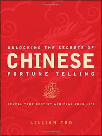 Unlocking The Secrets Of Chinese Fortune Telling - Lillian Too