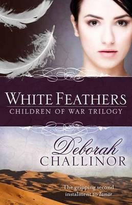White Feathers - Deborah Challinor