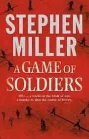 A Game Of Soldiers  -  Stephen Miller