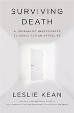 Surviving Death -  Leslie Kean