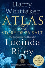 Atlas: The Story of Pa Salt  - Harry Whittaker & Lucinda Riley