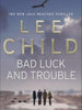 Bad Luck and Trouble  - Lee Child