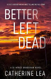 Better Left Dead - Catherine Lea