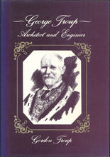 George Troup: Architect and Engineer - Gordon Troup