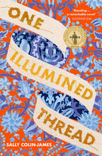 One Illumined Thread - Sally Colin-James