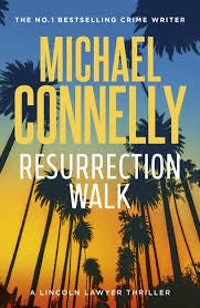 Resurrection Walk - Michael Connelly