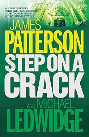 Step On A Crack -  James Patterson and Michael Ledwidge