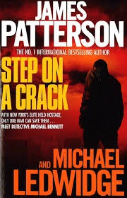 Step On A Crack - James Patterson and Michael Ledwidge