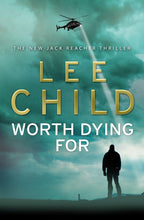 Worth Dying For - Lee Child