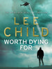 Worth Dying For - Lee Child