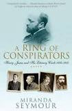 A Ring Of Conspirators - Miranda Seymour