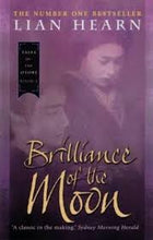 Brilliance Of The Moon - Lian Hearn