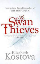 The Swan Thieves - Elizabeth Kostova