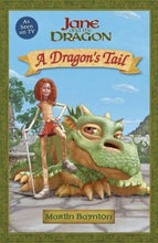 Jane And The Dragon - A Dragon's Tail - Martin Baynton