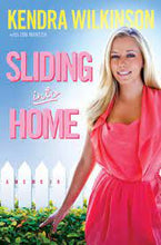 Sliding Into Home - Kendra Wilkinson