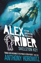 Skeleton Key: Alex Rider 3 - Anthony Horowitz