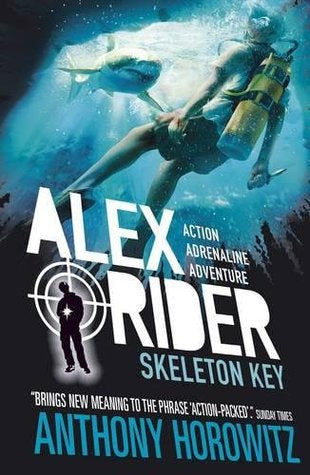 Skeleton Key: Alex Rider 3 - Anthony Horowitz