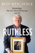 Ruthless - Ron Miscavige