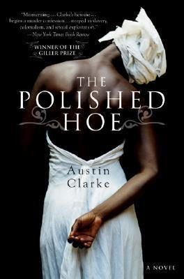 The Polished Hoe - Austin Clarke