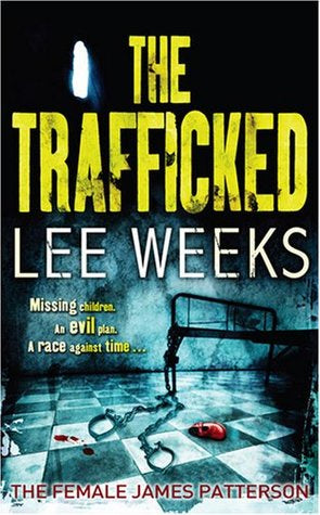 The Trafficked - Lee Weeks