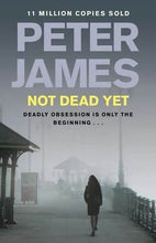 Not Dead Yet - Peter James