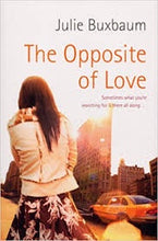 The Opposite Of Love - Julie Buxbaum