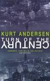 Turn of the Century - Kurt Anderson 1