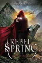 Rebel Spring - Morgan Rhodes