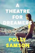 A Theatre For Dreamers - Polly Samson