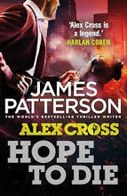 Alex Cross Hope To Die - James Patterson