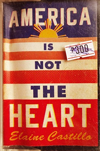 America Is Not The Heart - Elaine Castillo