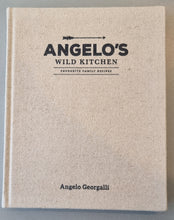 Angelo's Wild Kitchen (Favourite Family Recipes) - Angelo Georgalli