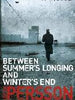 Between Summer's Longing and winters End - Leif G.W. Persson