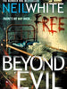 Beyond Evil - Neil White