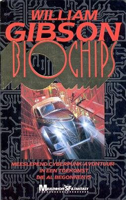 Bio Chips - William Gibson