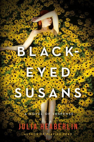 Black-Eyed Susans  -Julia Heaberlin