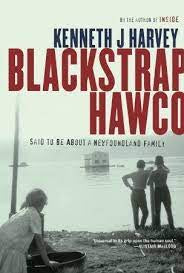 Blackstrap Hawco - Kenneth J Harvey