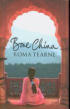 Bone China - Roma Tearne