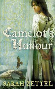 Camelot's Honor - Sarah Zettel